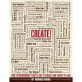 Create!: How Extraordinary People Live To Create and Create To Live
