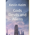 Gods Devils and Aliens