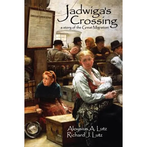 Jadwiga's Crossing: A Story of the Great Migration