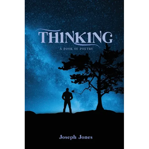 Thinking: A book of Poetry