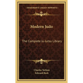 Modern Judo: The Complete Ju-Jutsu Library