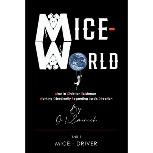 Mice-World: Man in Christian Existence Working Obediently Regarding Lord's Direction