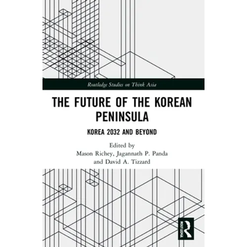 The Future of the Korean Peninsula: Korea 2032 and Beyond