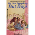We Hate Everything But Boys