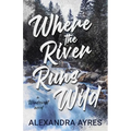 Where the River Runs Wild