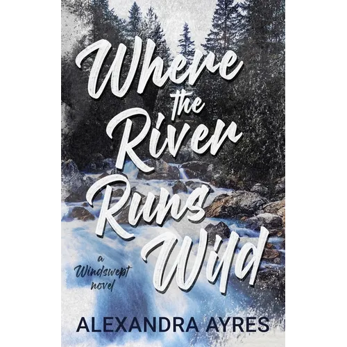 Where the River Runs Wild