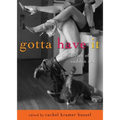 Gotta Have It: 69 Stories of Sudden Sex