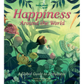 Lonely Planet Kids Happiness Around the World: Beautiful Illustrated Picture Book Joyful Experiences Around the World Play the Drums in Bali, Forest B