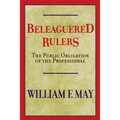 Beleaguered Rulers: The Public Obligation of the Professional