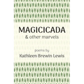 Magicicada and Other Marvels