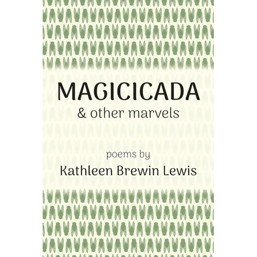 Magicicada and Other Marvels