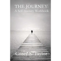 The Journey: A Self-Mastery Workbook