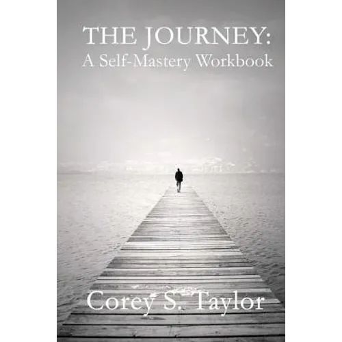 The Journey: A Self-Mastery Workbook