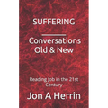 Suffering - Conversations Old & New: Reading Job in the 21st Century
