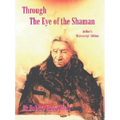 Through the Eye of the Shaman - the Nagual Returns