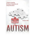 Autism: I Think I Might be Autistic: A Guide to Spotting the Signs and Symptoms and Living with Autism 2nd Edition