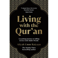 Living with the Qur'an: A Yearlong Journey to Falling in Love with Allah's Words