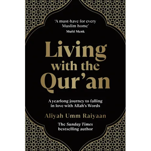 Living with the Qur'an: A Yearlong Journey to Falling in Love with Allah's Words