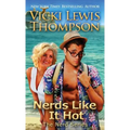 Nerds Like It Hot