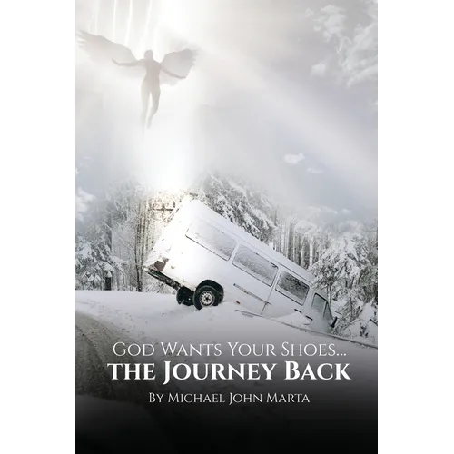 God Wants Your Shoes...: The Journey Back