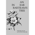 An Ear in Bartram's Tree: Selected Poems 1957-1967