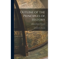 Outline of the Principles of History: (Grundriss Der Historik)