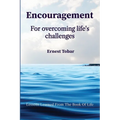 Encouragement for Overcoming Life's Challenges: Lessons Learned from the Book of Life