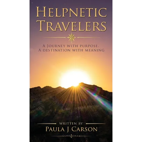 Helpnetic Travelers: A Journey with Purpose. A Destination with Meaning