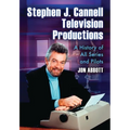 Stephen J. Cannell Television Productions: A History of All Series and Pilots