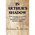 In Arthur's Shadow: Daily Musings on Exercise: A TRIBUTE TONAUTILUS INVENTORARTHUR JONES