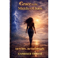 Grace in the Middle of Chaos