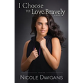 I Choose to Love Bravely