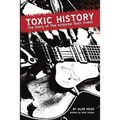 Toxic History: The Story of The Airborne Toxic Event