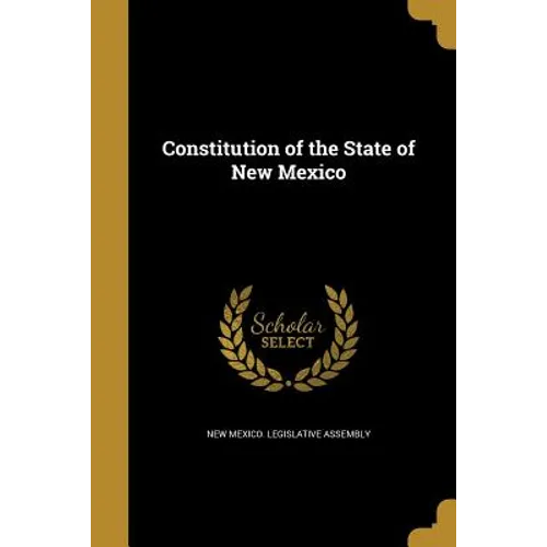 Constitution of the State of New Mexico