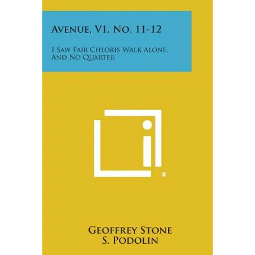 Avenue, V1, No. 11-12: I Saw Fair Chloris Walk Alone, and No Quarter