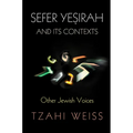 Sefer Yeṣirah and Its Contexts: Other Jewish Voices