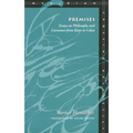 Premises: Essays on Philosophy and Literature from Kant to Celan