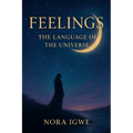 Feelings: Language of the Universe: Language of the universe