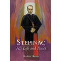 Stepinac: His Life and Times