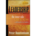 Leadership, New and Revised: The Inner Side of Greatness, a Philosophy for Leaders