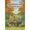 It's Time: Find the Senior Living Community for You