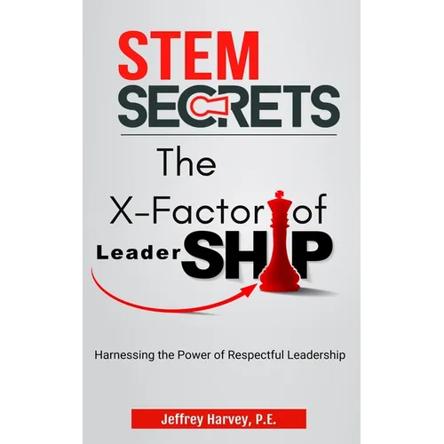 STEM Secrets The X-Factor of Leadership