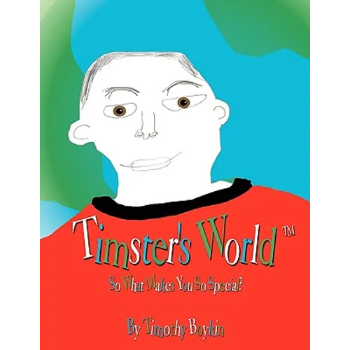 Timster's World: So What Makes You So Special?