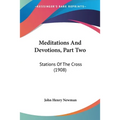 Meditations And Devotions, Part Two: Stations Of The Cross (1908)