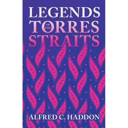 Legends of the Torres Straits (Folklore History Series)