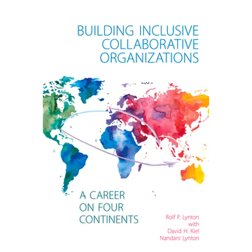 Building Inclusive Collaborative Organizations: A Career on Four Continents