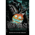 Legends of Sleepy Hollow: Original Tales of Terror From America's Spookiest Village