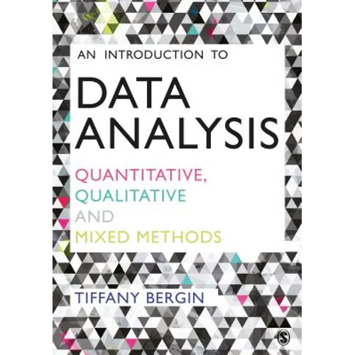 An Introduction to Data Analysis: Quantitative, Qualitative and Mixed Methods