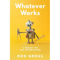 Whatever Works: A Toolkit for Self-Optimization