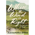 When the Wind is Right